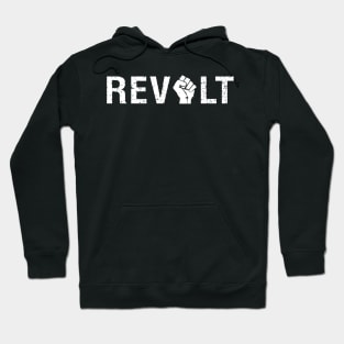 Revolt (white text with raised fist) Protest Message Hoodie